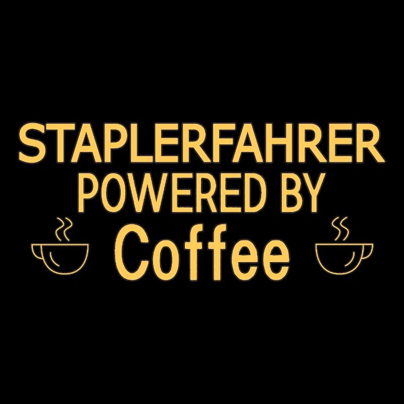 Staplerfahrer Powered By Coffee Gabelstaplerfahrer