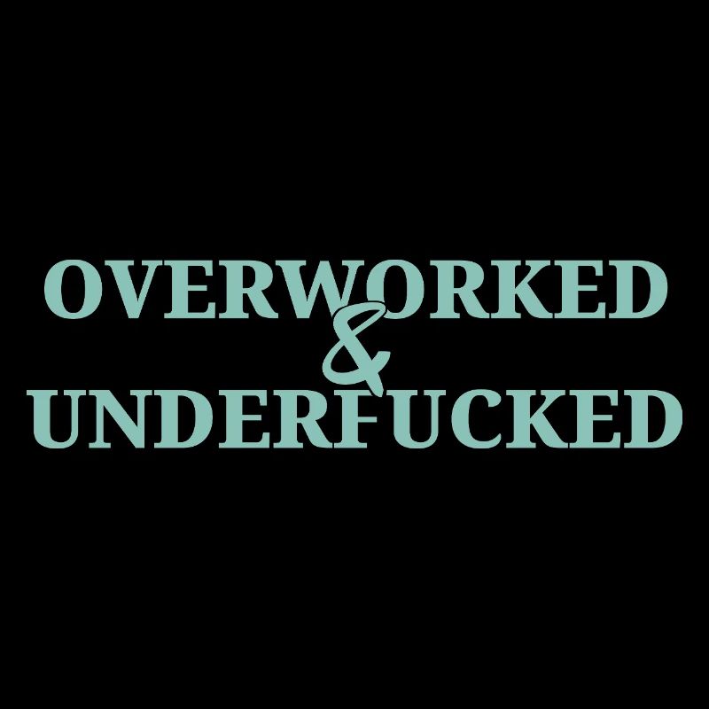 Overworked