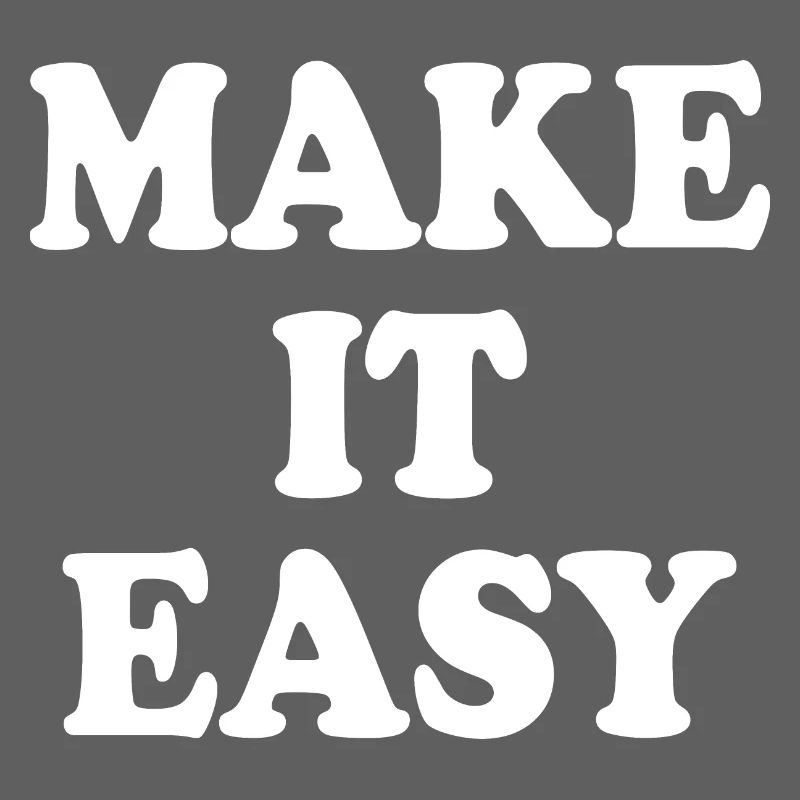 Make it easy