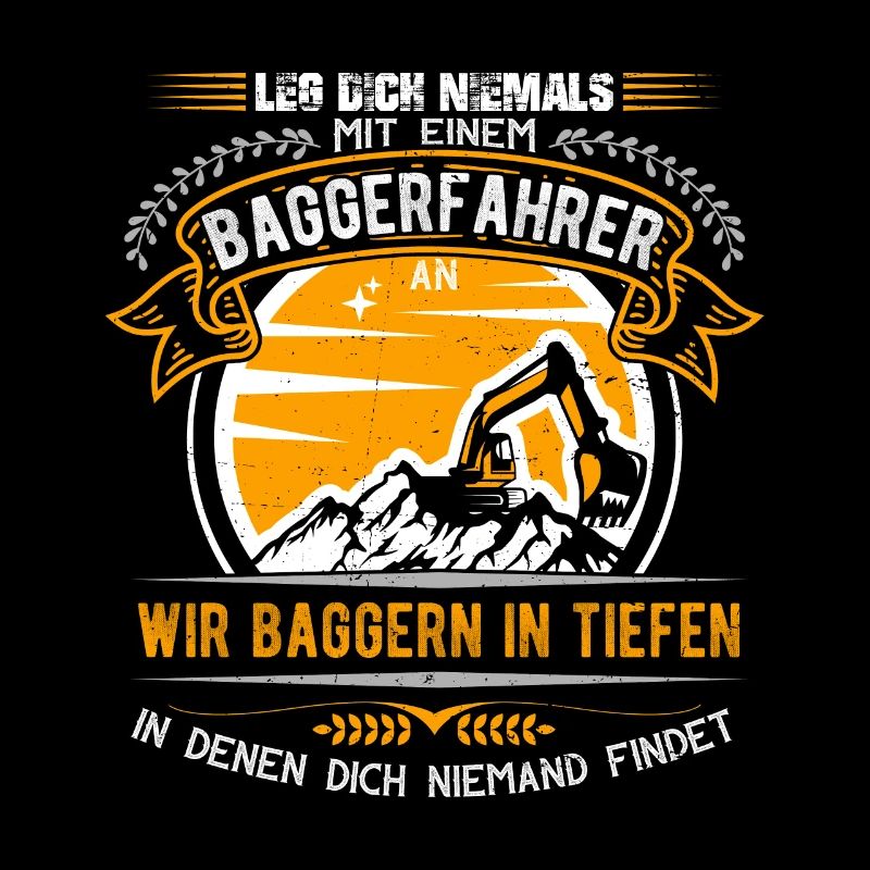 Leg dich niemals mit einem Baggerfahrer an
