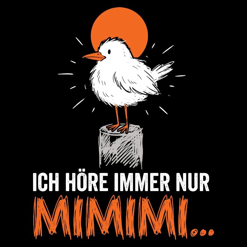Ich höre immer nur Mimimi – Lustiger Vogel