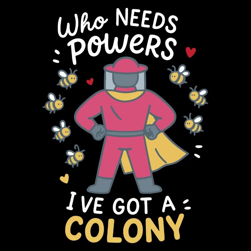 Beekeeper Who Needs Forces I Have Bees Saying