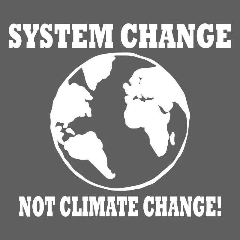 system change not climate change