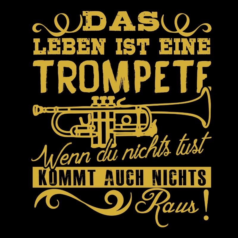 Das Leben ist eine Trompete!
