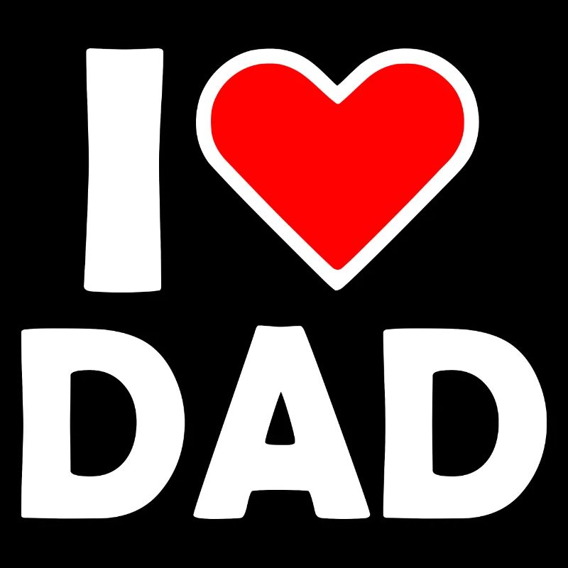 I love dad