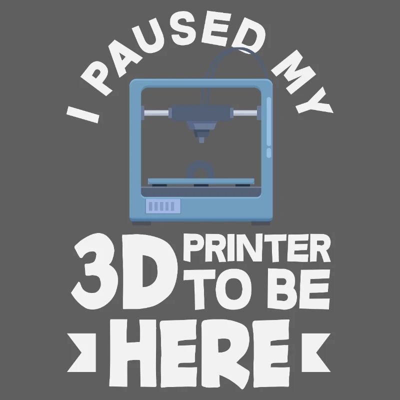 J’ai mis mon imprimante 3D en pause, c’est drôle