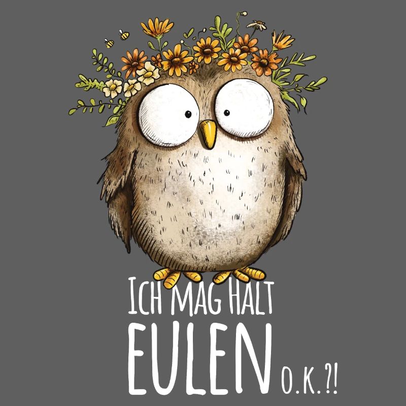 Eule mit Spruch Ich Mag Halt Eulen