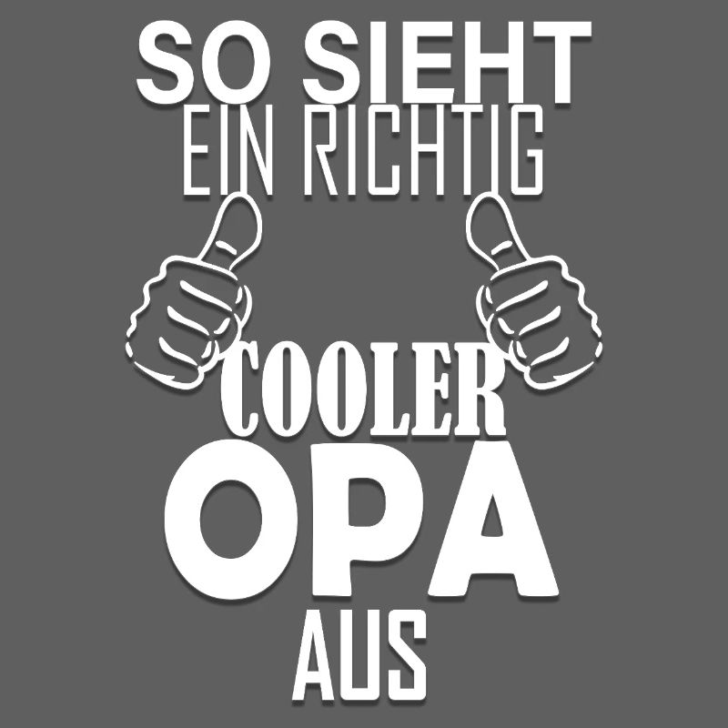 So sieht ein richtig cooler Opa aus Spruch