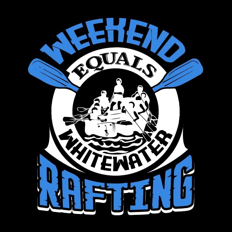 Weekend Equals White Water Rafting