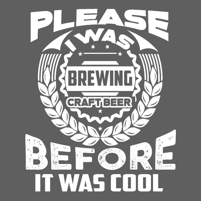 Beer Brewing I Was Beer Brewing Before It Was Cool