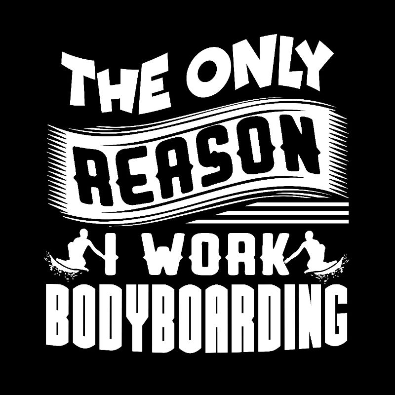 Bodyboarding Is The Only Reason I Work