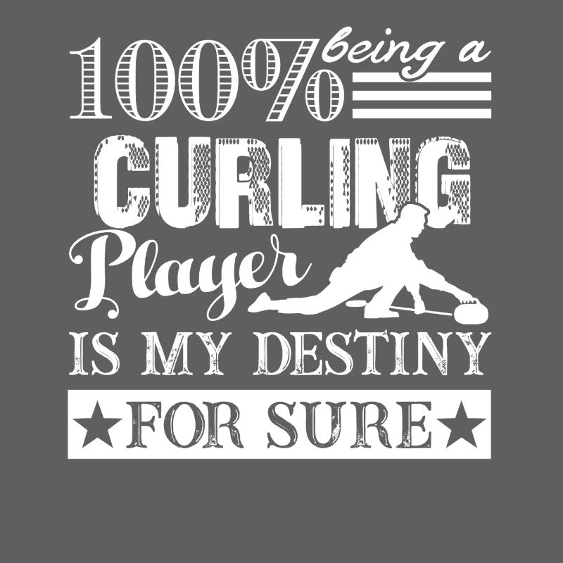 Curling Being Curling Player Is My Destiny