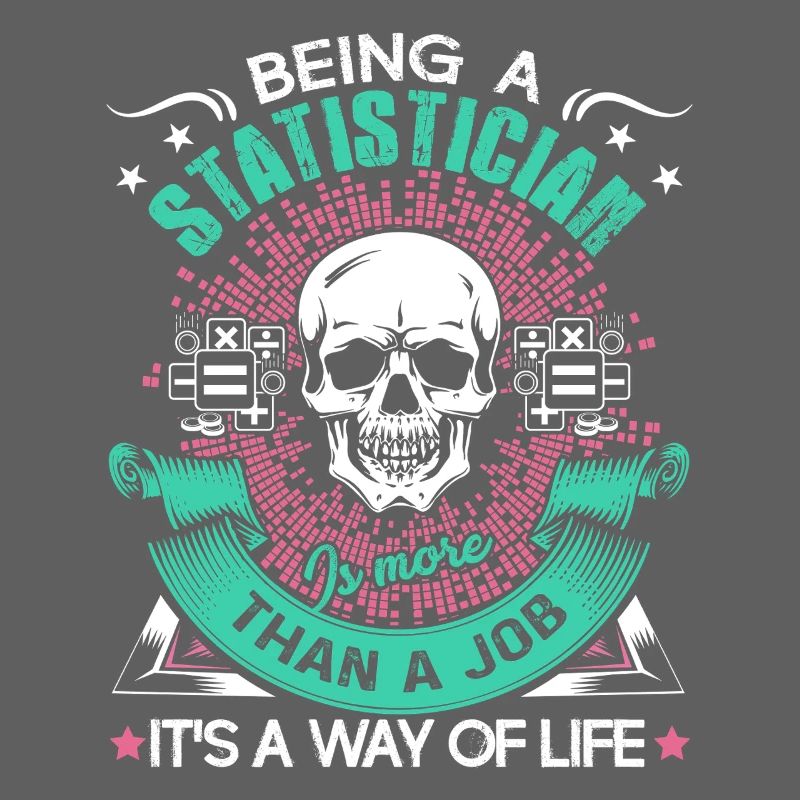 Statistician Being A Statistician