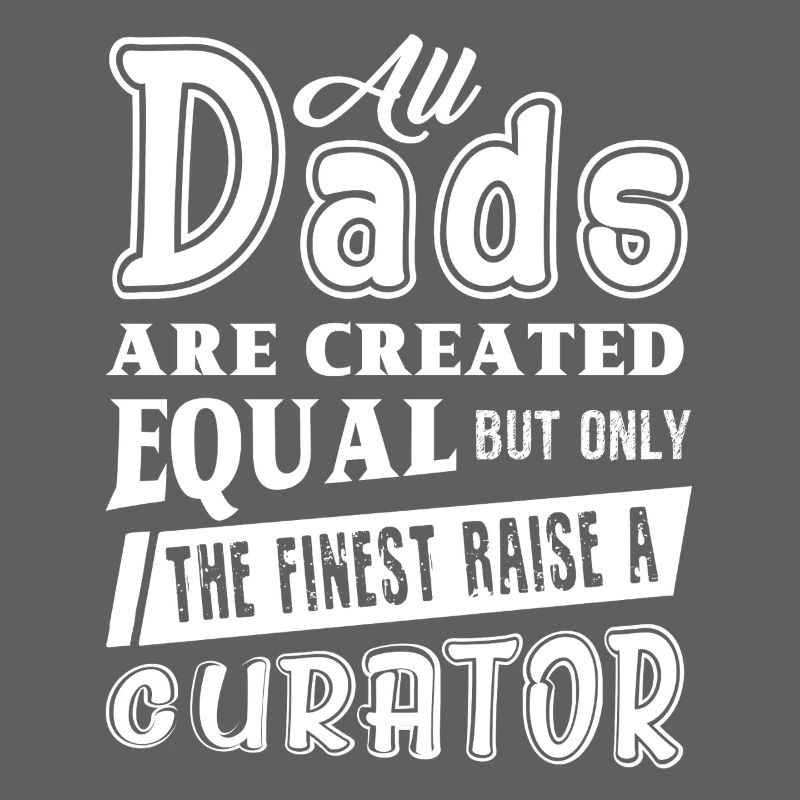 Curator Curator Dad
