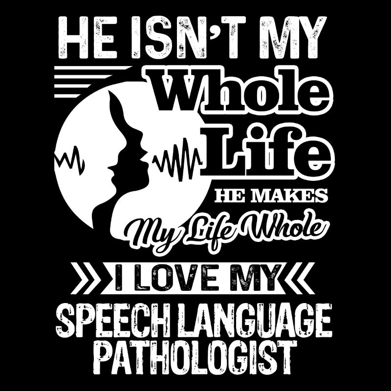 I Love My Speech Language Pathologist