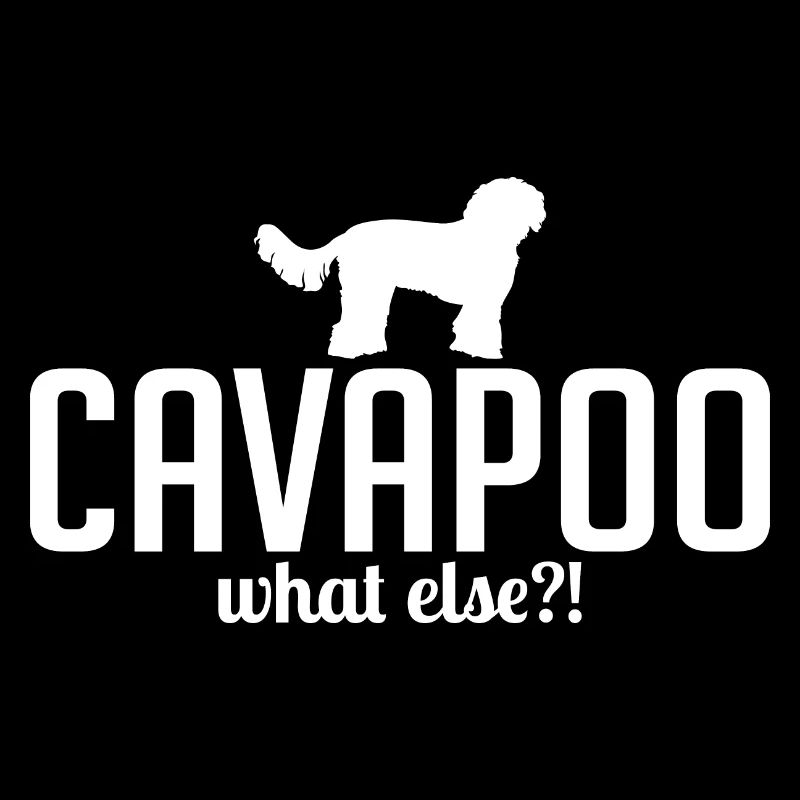 Cavapoo what else Hundespruch Hunde Wilsigns