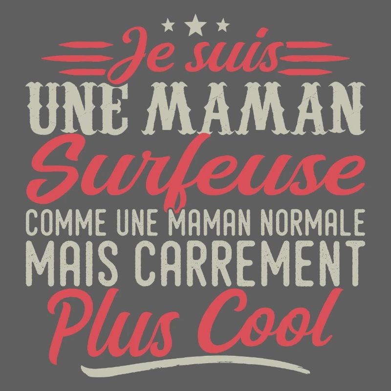 Ich bin eine Surfer-Mama, ausgesprochen cool