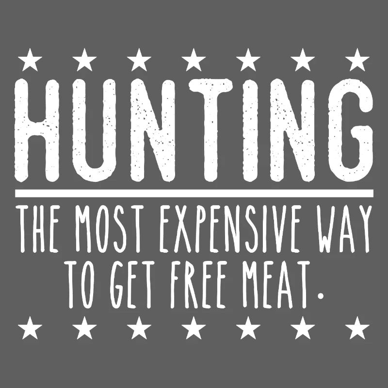 Jäger Lustiger Spruch – Gratis Fleisch Design