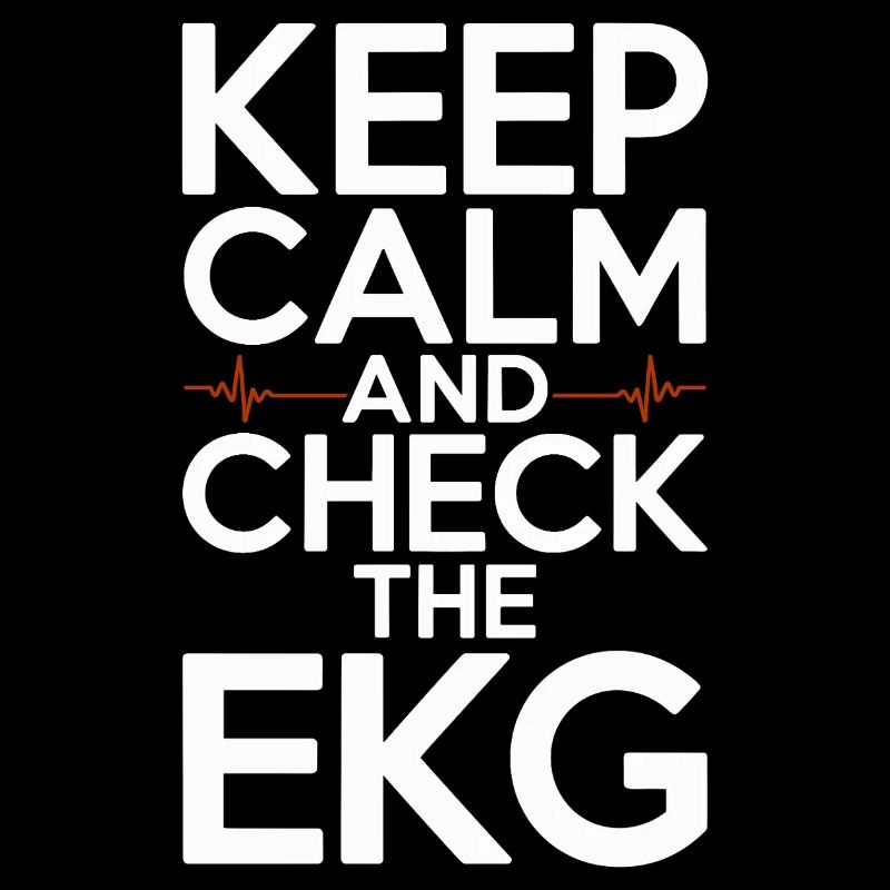 Cardiac Tech Keep Calm And Check Cardiac Imaging