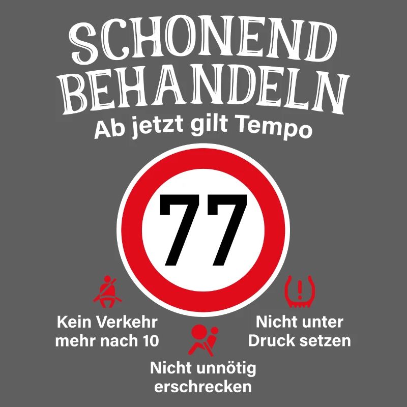 77. Geburtstag Schonend Behandeln 77 Tempolimit 77