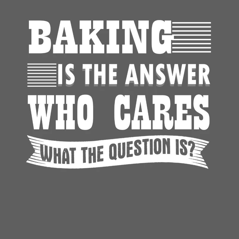 Baker Baking Is The Answer