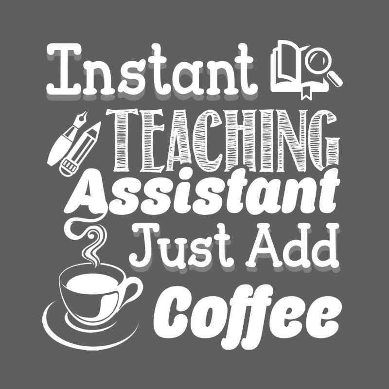 Instant Teaching Assistant Just Add Coffee