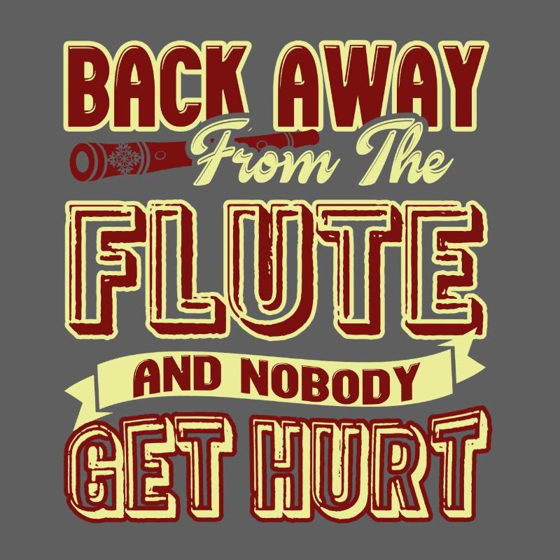 Back Away From The Flute And Nobody Get Hurt