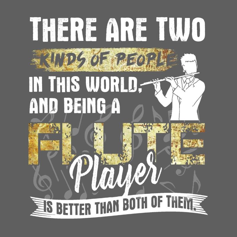 Being A Flute Player Is Better