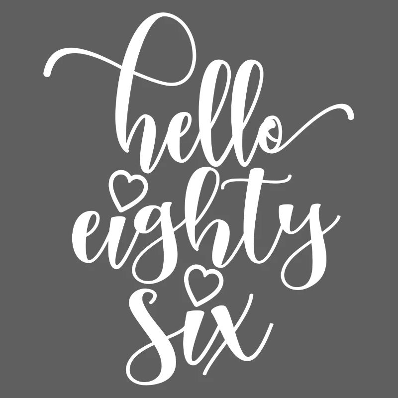 Hello Eighty Six Cute 86 Years Old Birthday