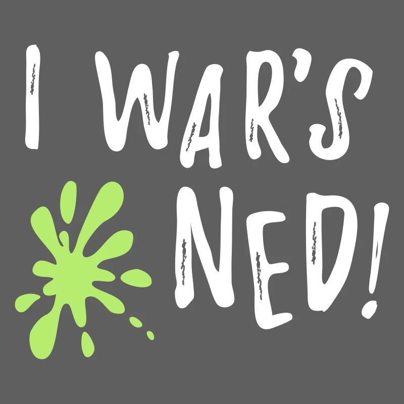 I wars ned - funny Bavarian saying gift