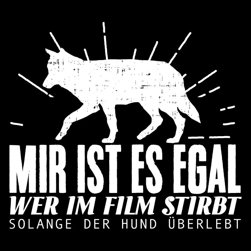 Hunde Shirt-Egal wer stirbt