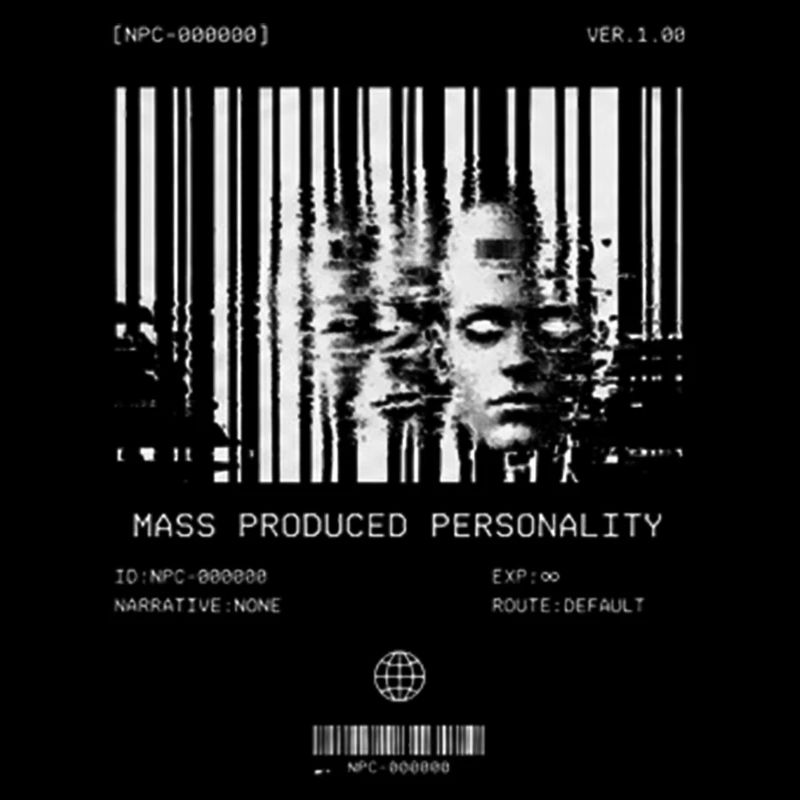 Mass Produced Personality: NPC Energy T-Shirt