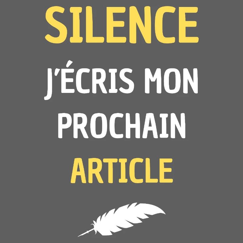 SILENCE J'ECRIS MON PROCHAIN ARTICLE