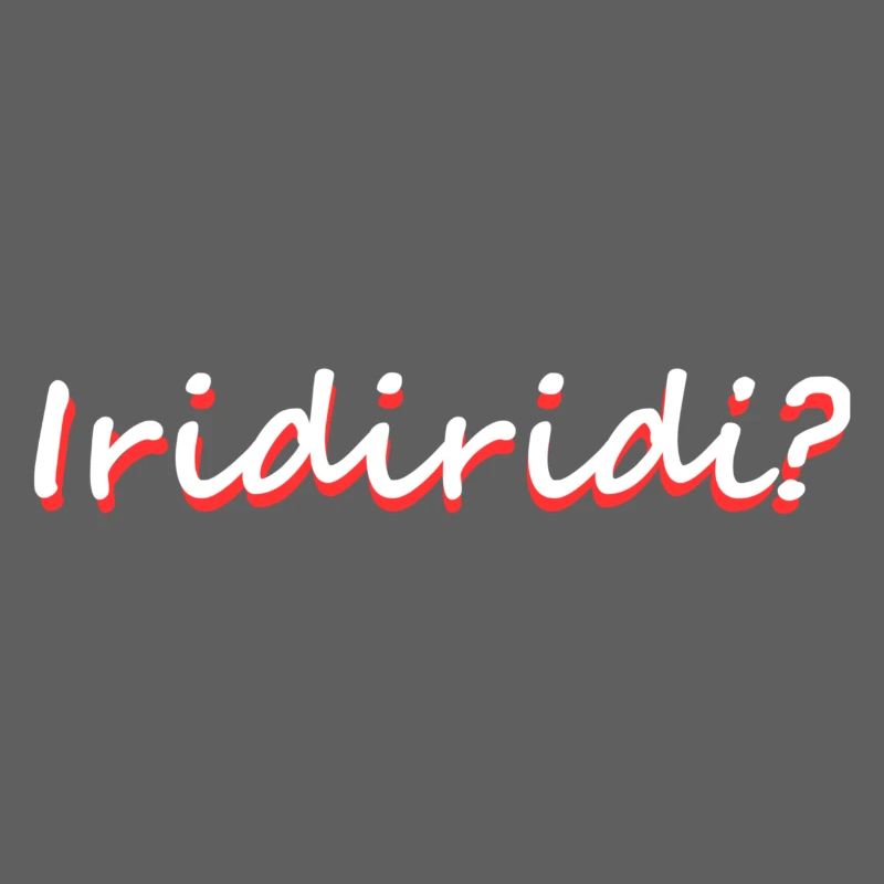 Iridiridi Bavarian dialect saying funny