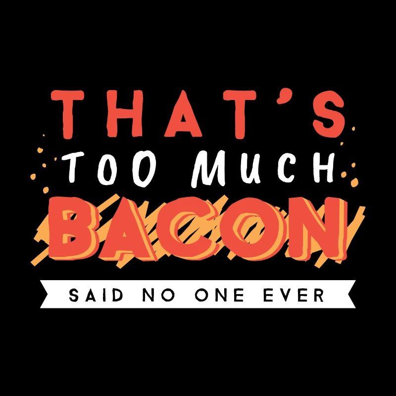 That's too much Bacon said no one ever crickets