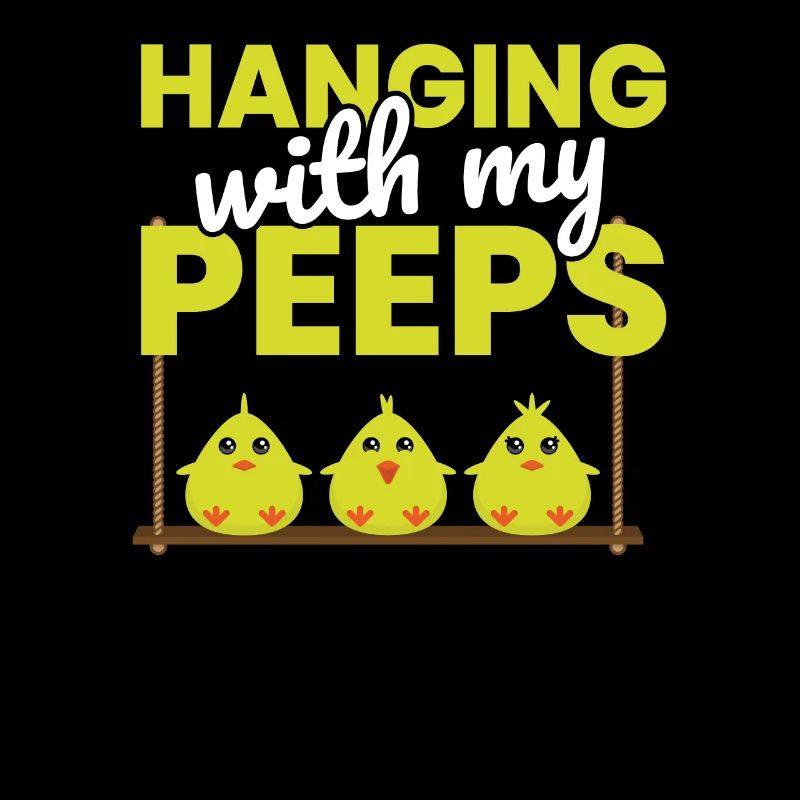 Funny Easter Hanging With My Peeps Cute Chicks