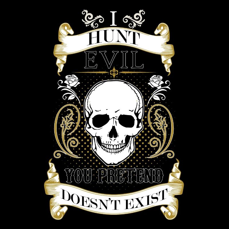 I hunt evil
