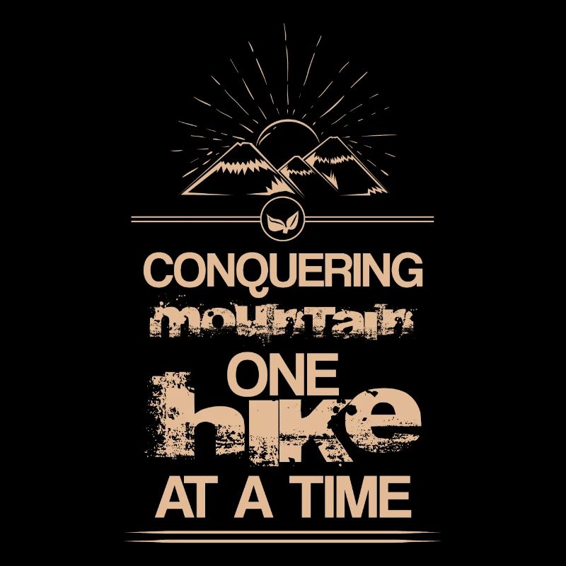 Conquer every mountain - climbing design gift idea