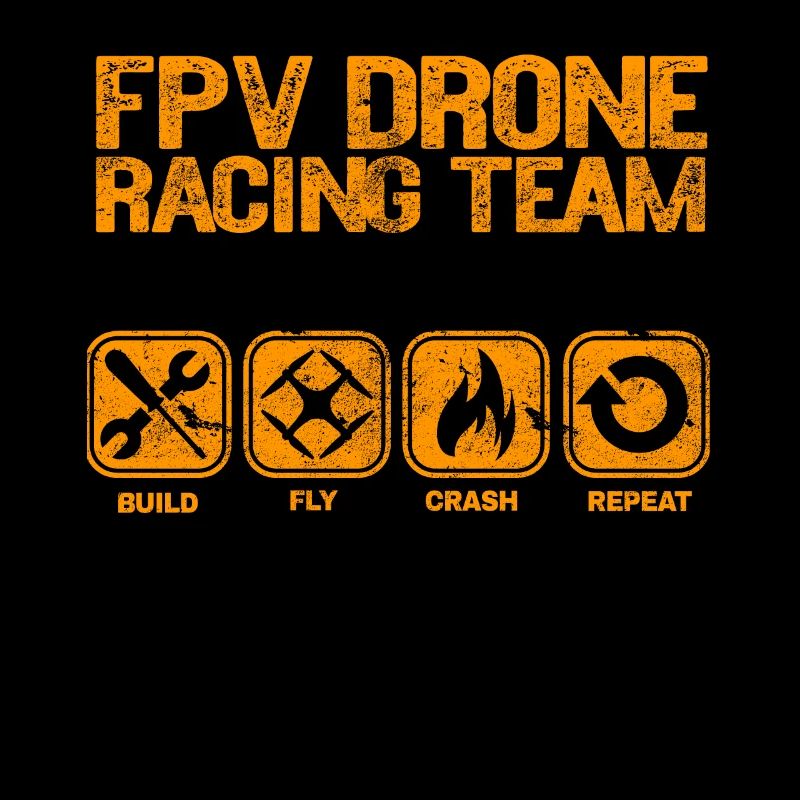 FPV Drone Build Fly Crash Repeat Gift Copter