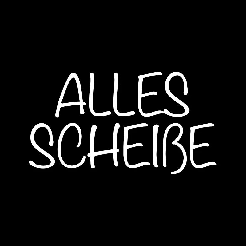 Alles Scheiße