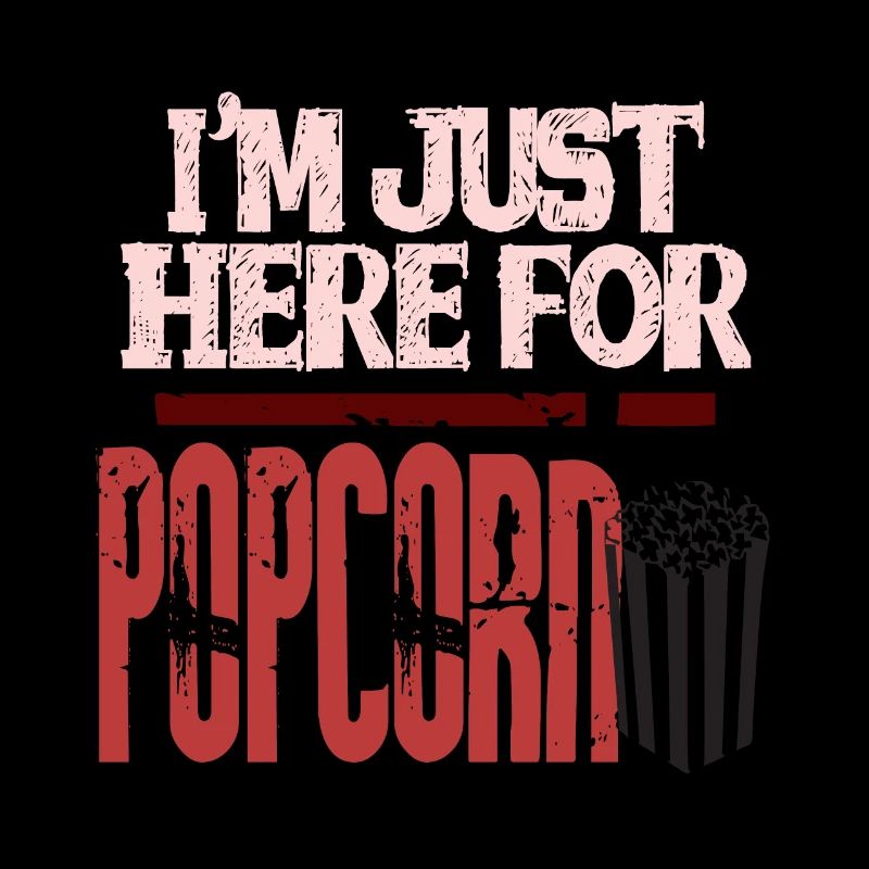 I'm just here for popcorn