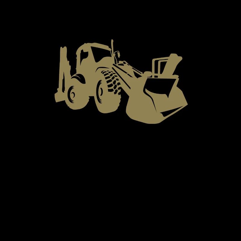 Excavator driver Excavator front loader sayings