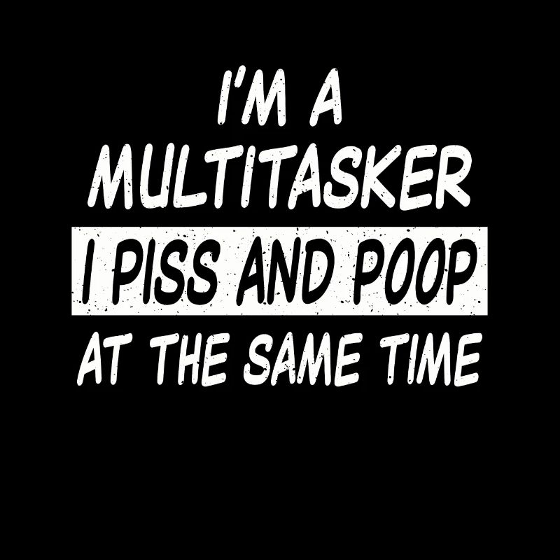 Multitasker piss and poop