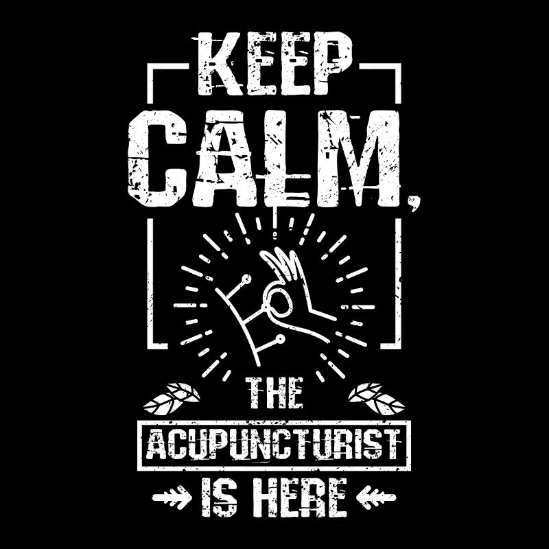 keep calm the acupunturist is here