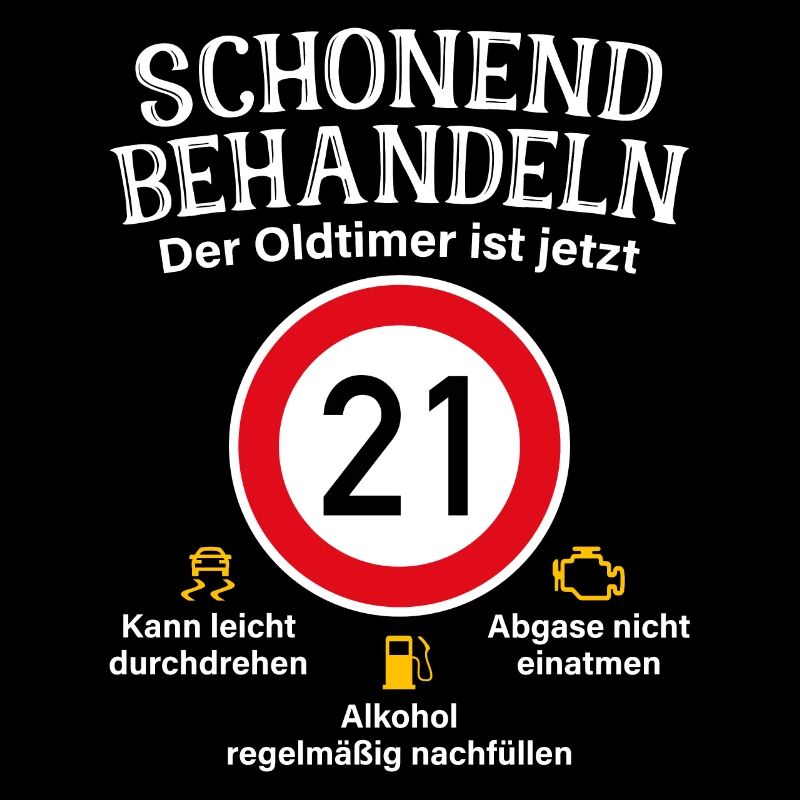 21. Geburtstag Schonend Behandeln Oldtimer Ist 21