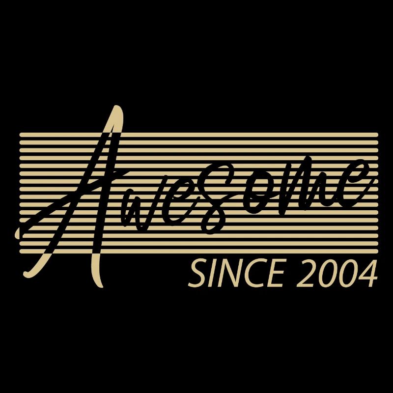 Awesome Since 2004