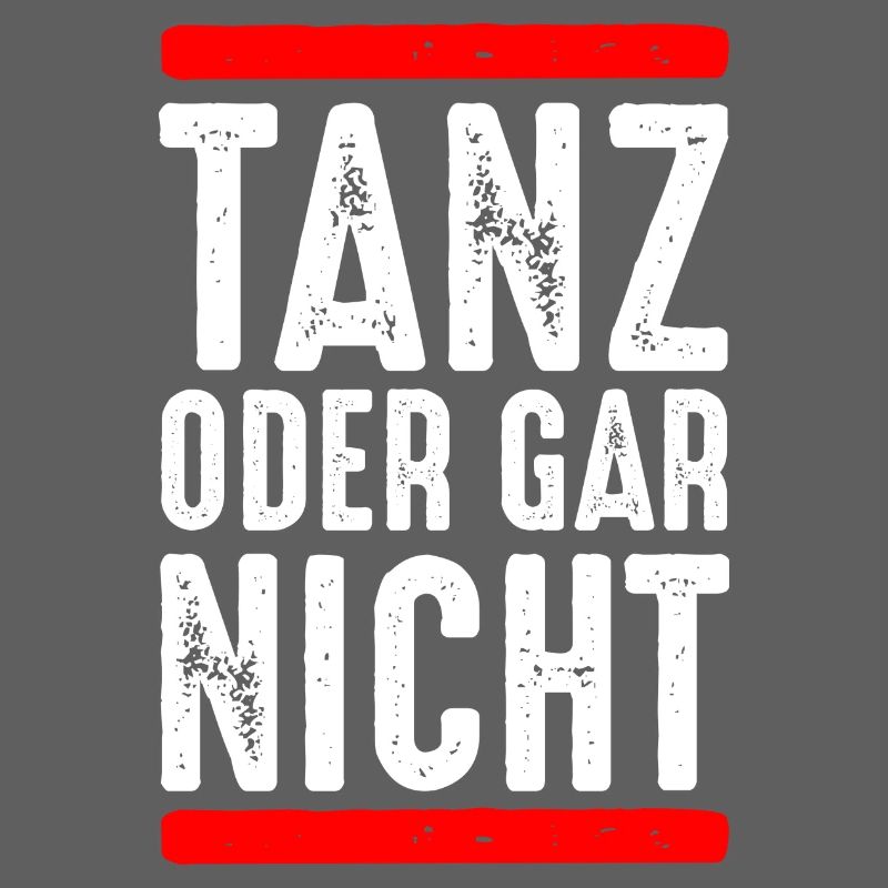Tanz oder gar nicht