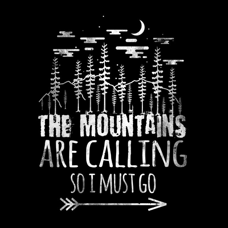 The mountains are calling so i must go gift
