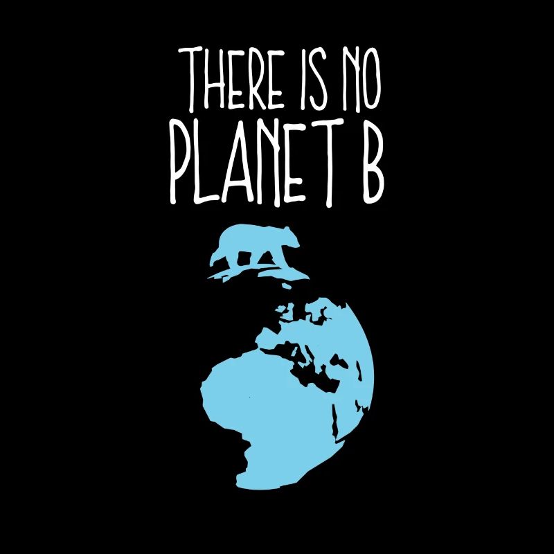 No planet B climate warming climate change gift
