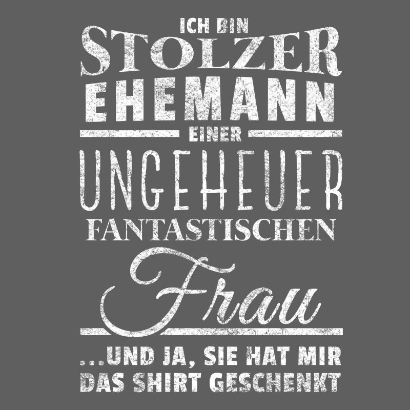 Stolzer Ehemann - Geschenk Mann Ehefrau Lustig